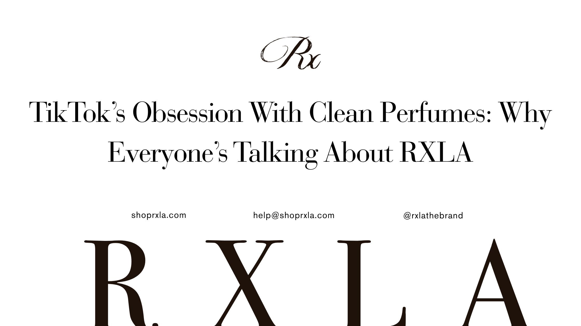 TikTok’s Obsession With Clean Perfumes: Why Everyone’s Talking About RXLA