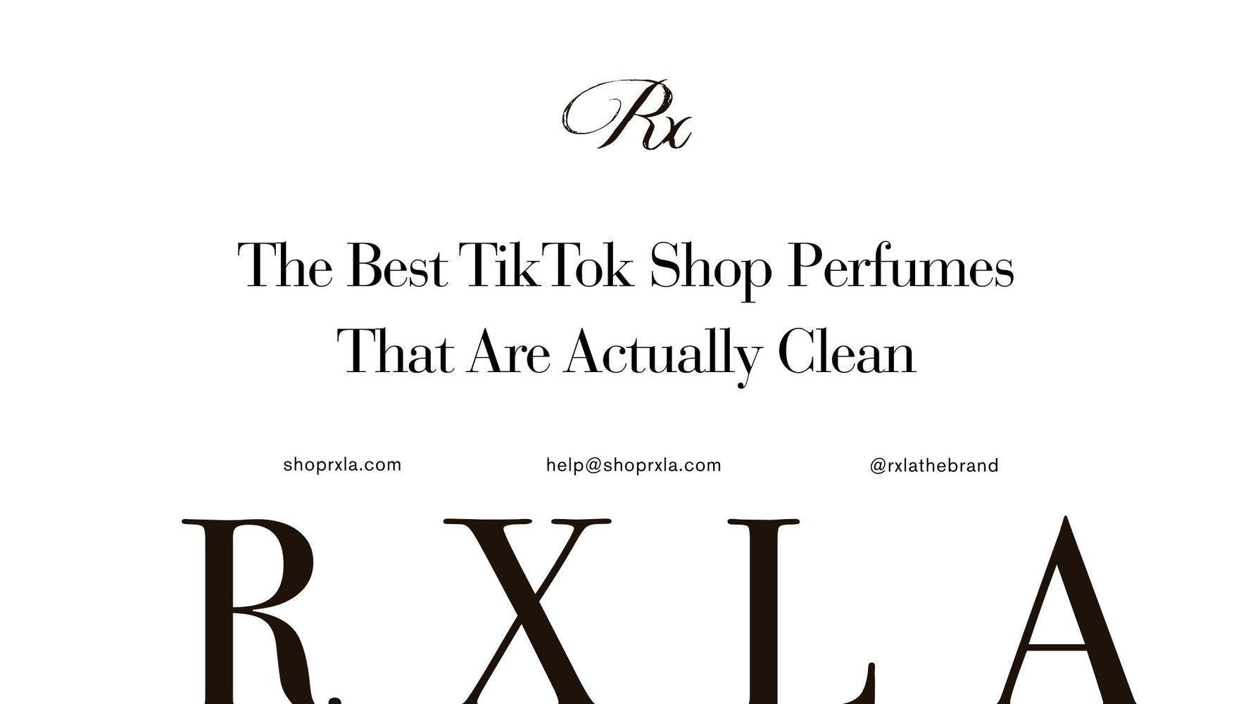 Discover Your Next Signature Scent: The Best TikTok Shop Perfumes from RXLA