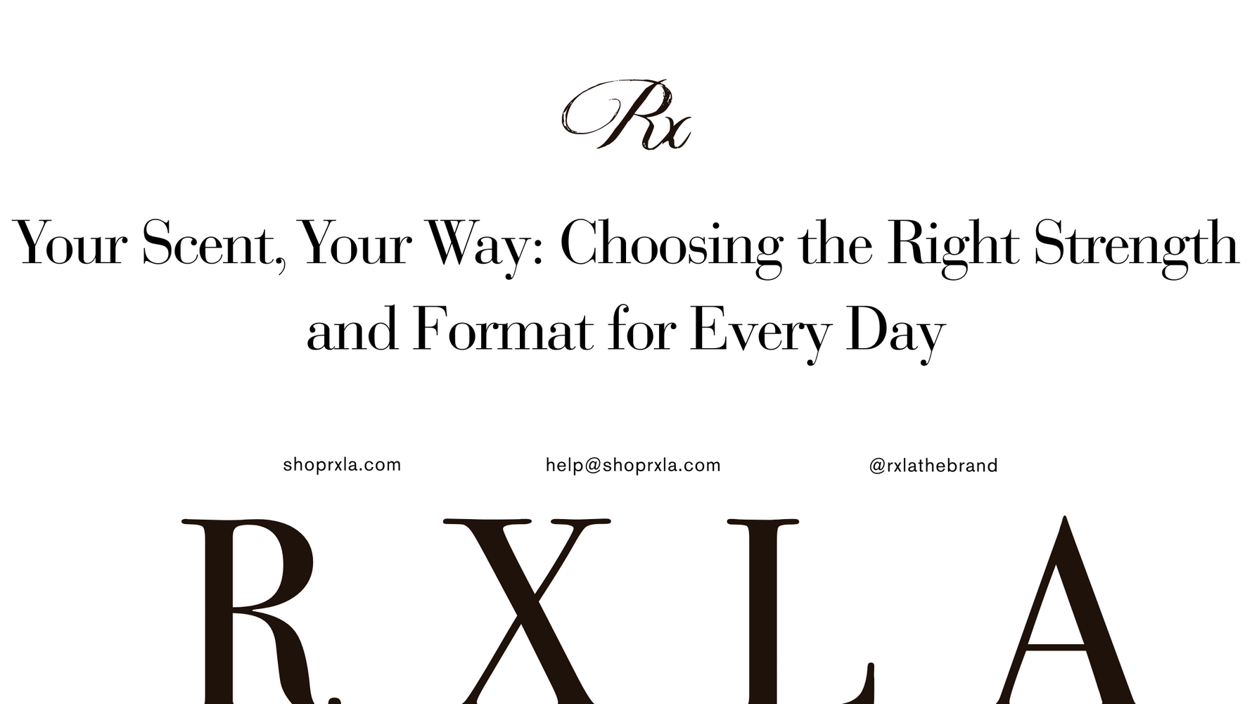 Your Scent, Your Way: Choosing the Right Strength and Format for Every Day