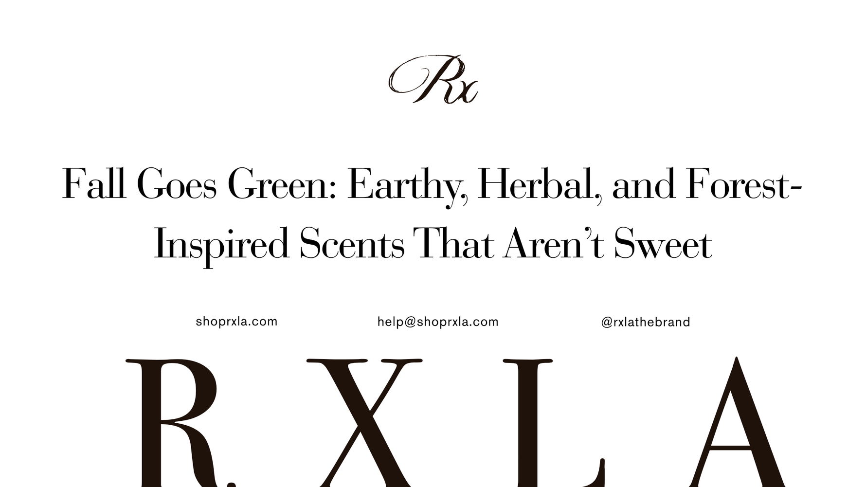 Fall Goes Green: Earthy, Herbal, and Forest-Inspired Scents That Aren’t Sweet