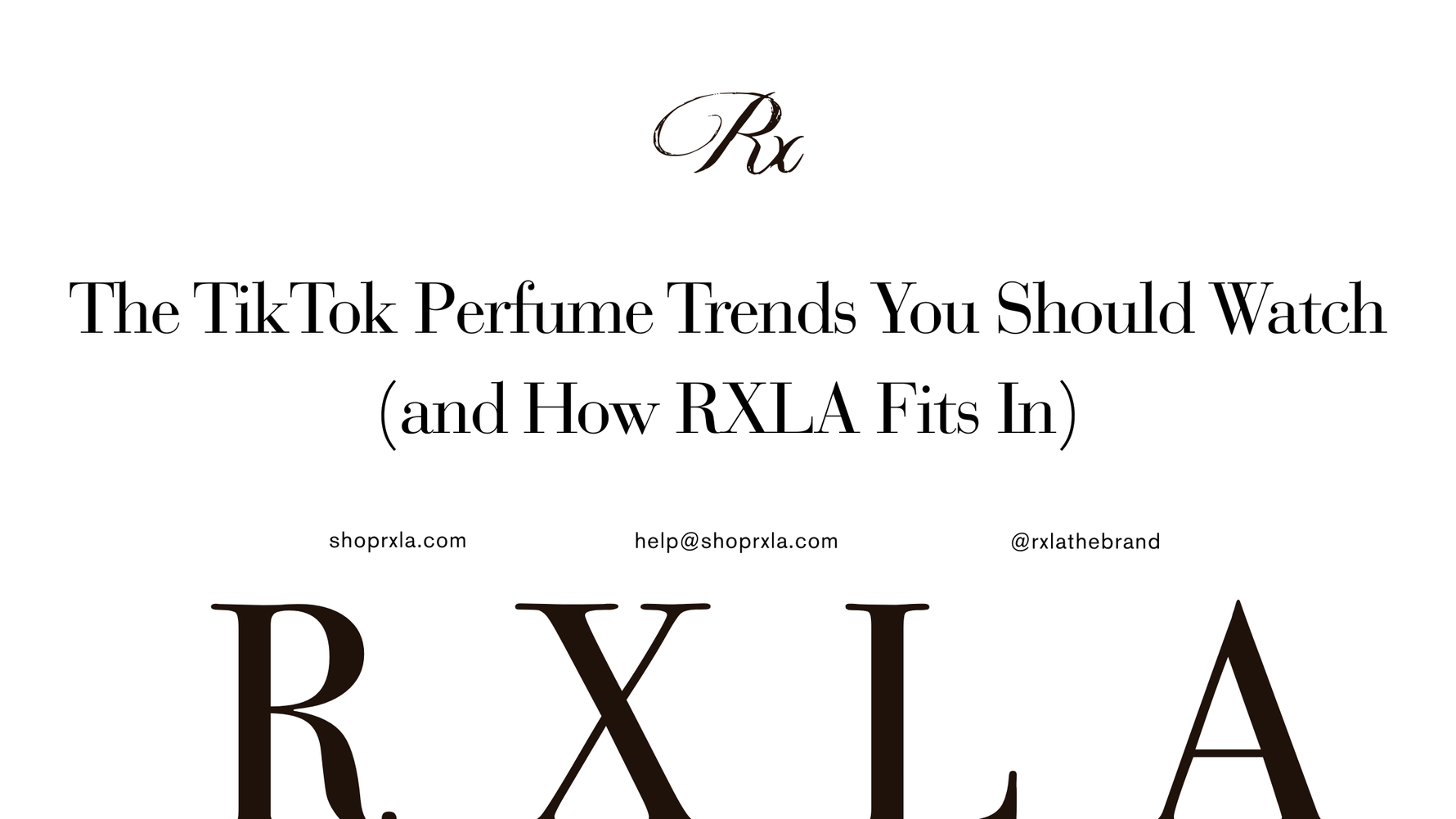 The TikTok Perfume Trends You Should Watch (and How RXLA Fits In)