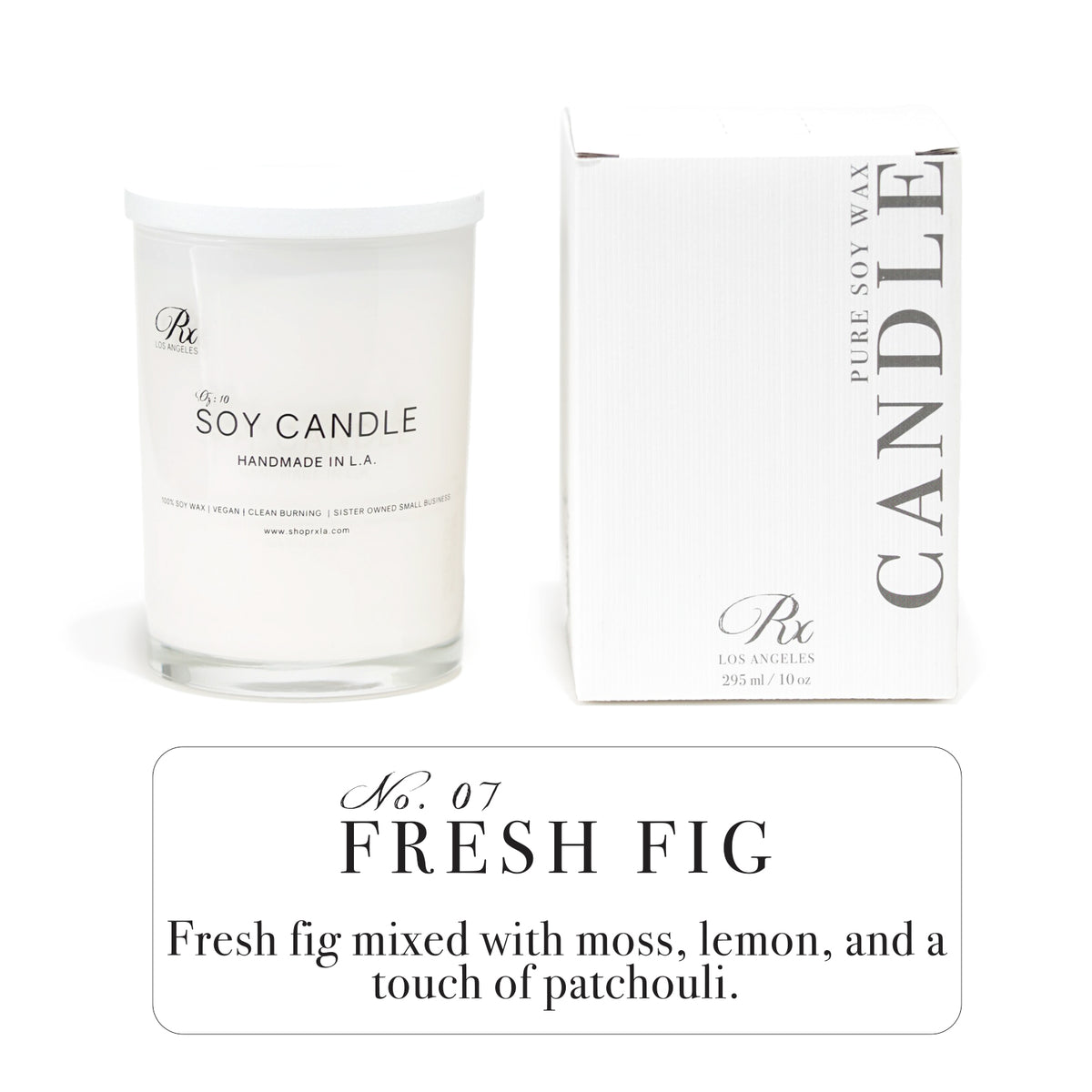 RXLA Fresh Fig hand-poured soy wax candle—a rich, earthy blend of fig, moss, and patchouli in a non-toxic soy wax base.
