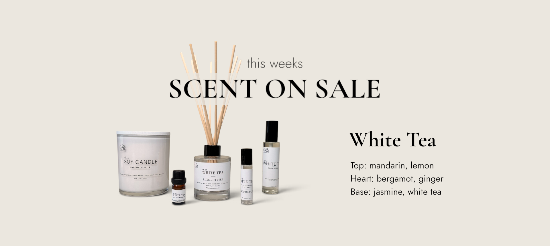 A promotional banner for 'Scent On Sale' featuring a collection of home fragrance products including a soy candle, reed diffuser, and room spray. The text on the right details the scent profile as 'White Tea' with ingredients mandarin, lemon, bergamot, ginger, jasmine, and white tea.